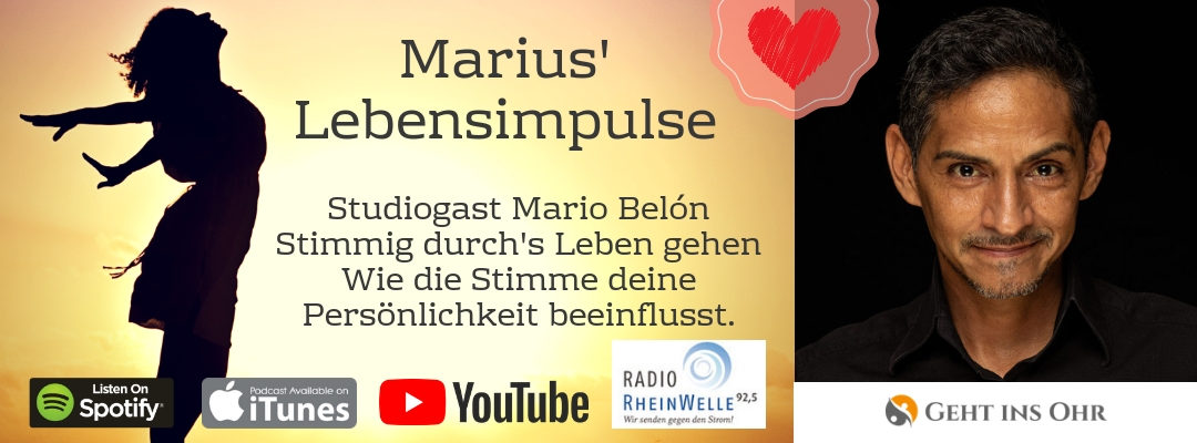 #5 Stimmig durch’s Leben gehen. Studiogast: Profi-Sprecher Mario Belón