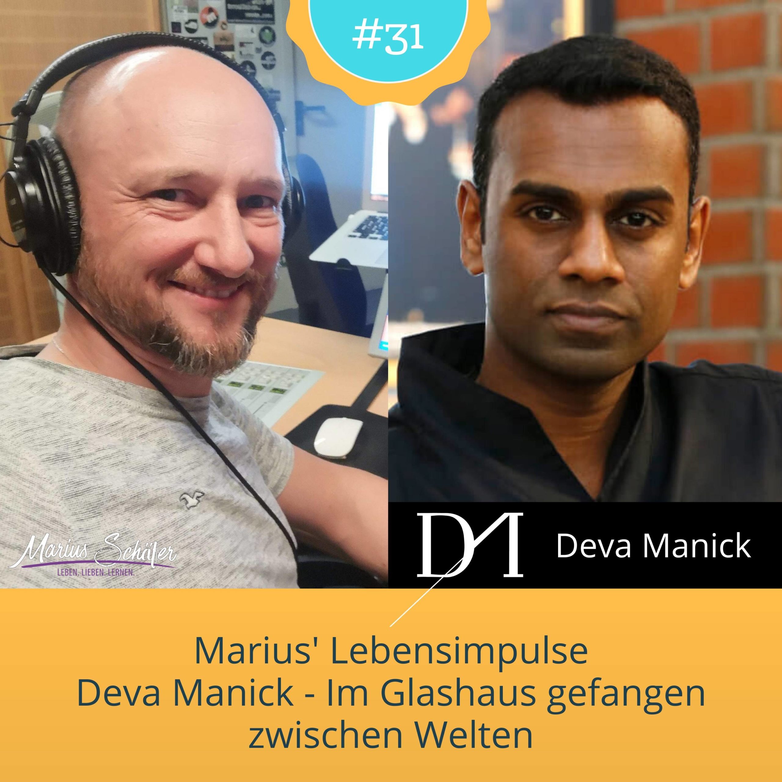 Marius-Lebensimpulse-031 Deva Manick - Im Glashaus gefangen zwischen Welten